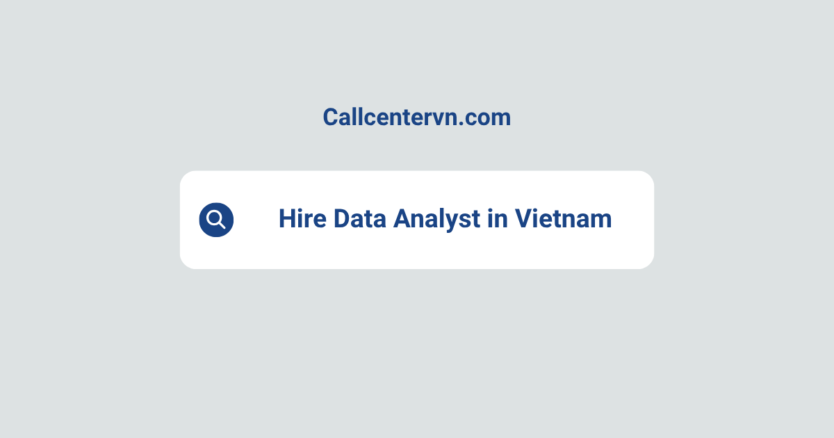 Hire Data Analyst in Vietnam